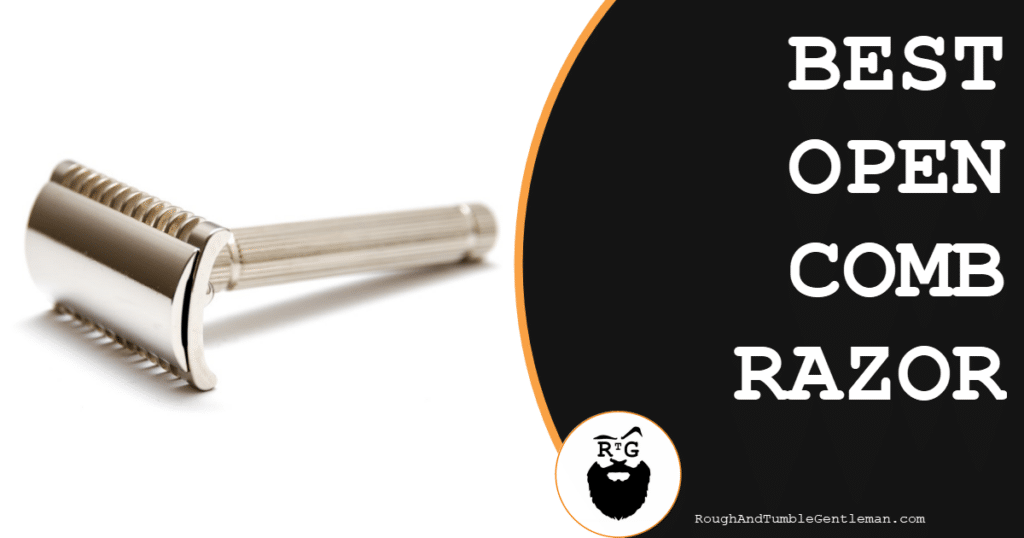 Best Open Comb Razor