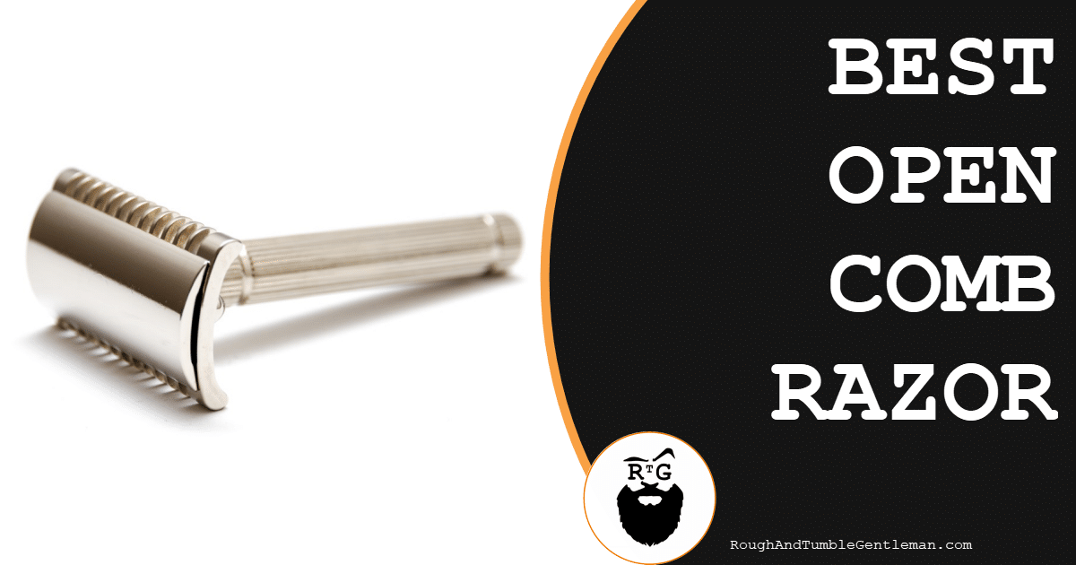 Best Open Comb Razor