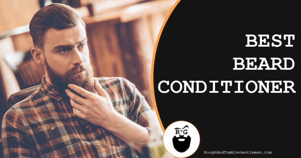 Best Beard Conditioner