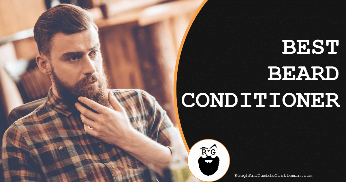 Best Beard Conditioner