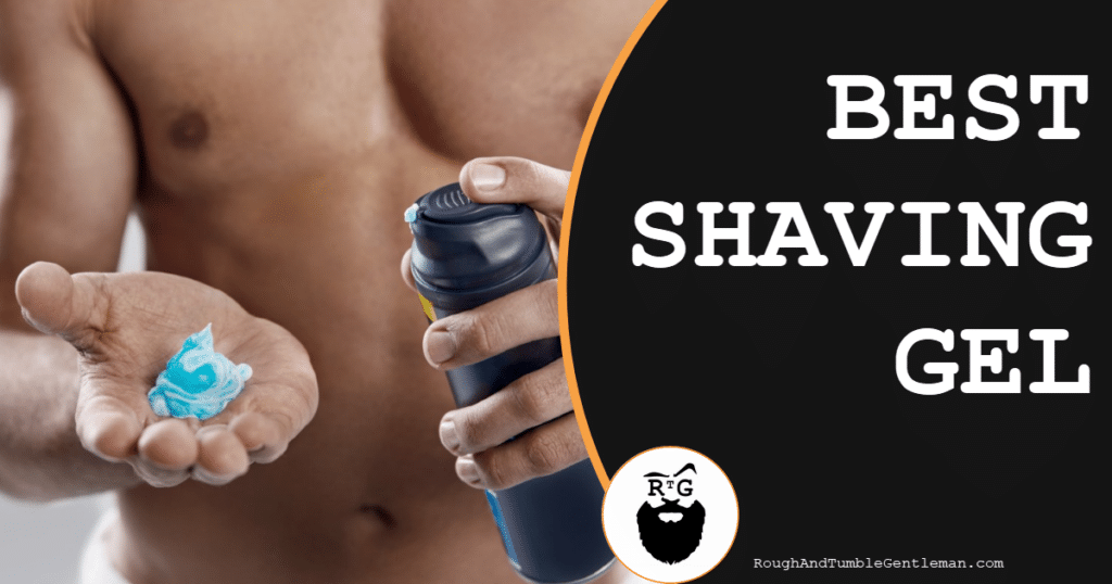 Best Shaving Gel