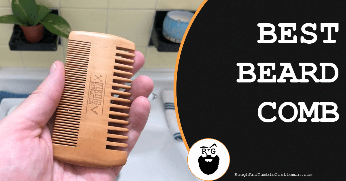 Best Beard Comb
