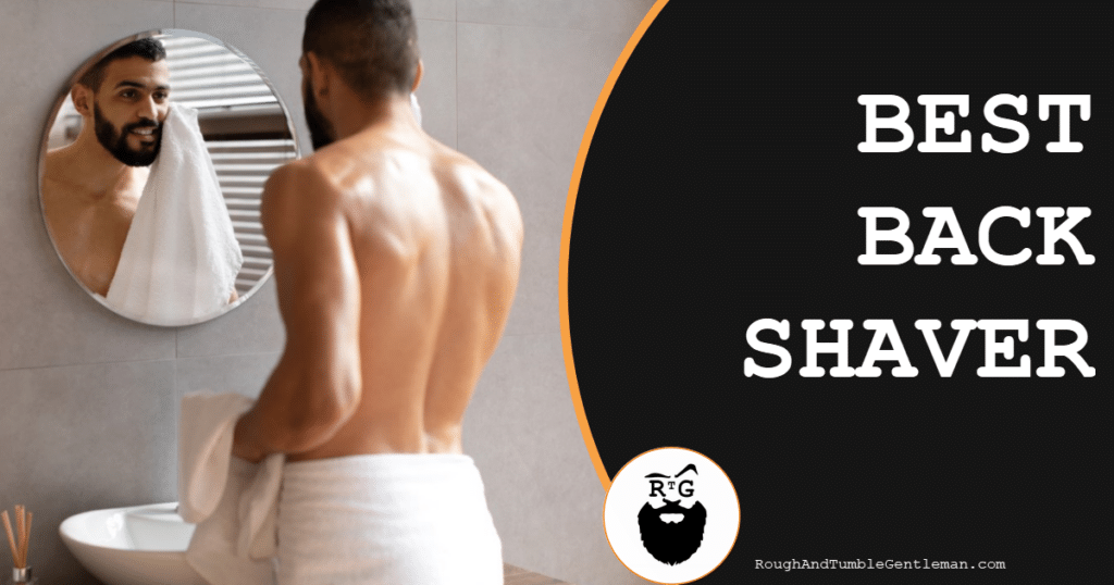 Best Back Shaver