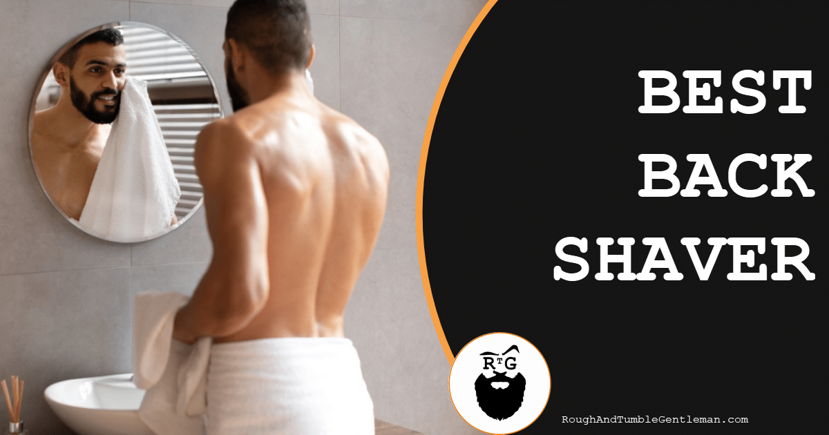 Best Back Shaver