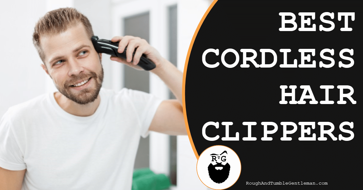 Best Cordless Hair Clippers
