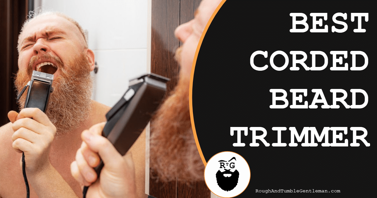 Best Corded Beard Trimmer