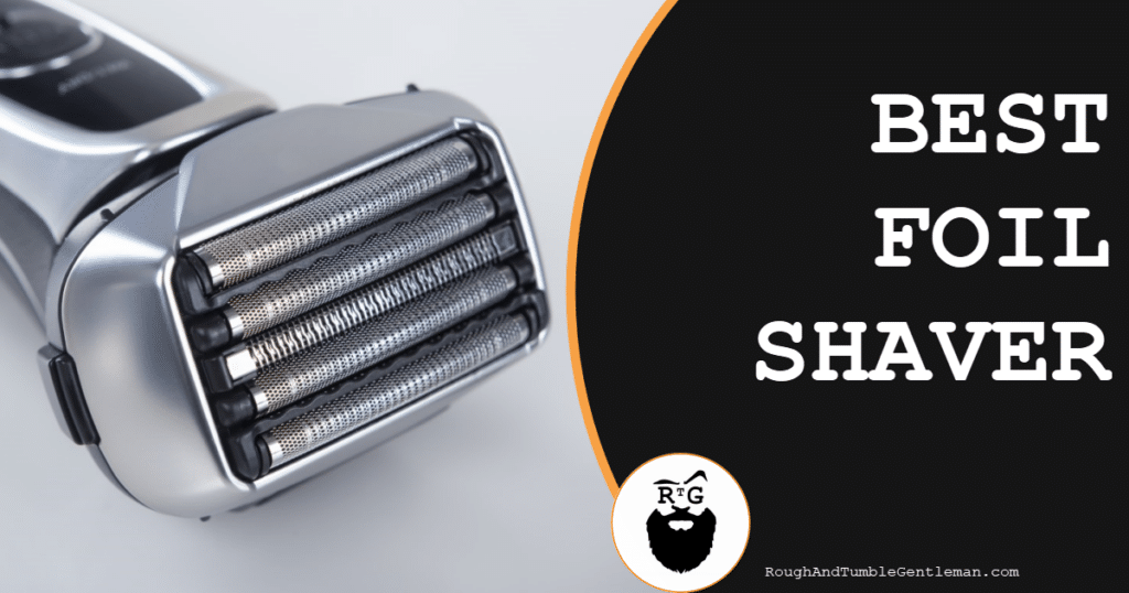 Best Foil Shaver